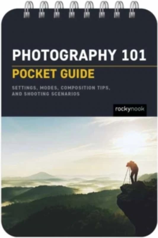 Photography 101: Pocket Guide Spiral bound