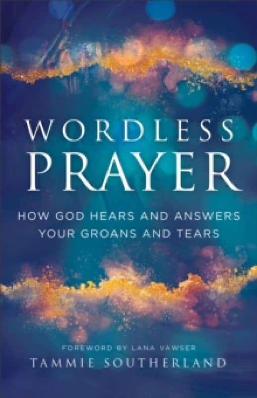 Wordless Prayer. Paperback. By Tammie Southerland Books