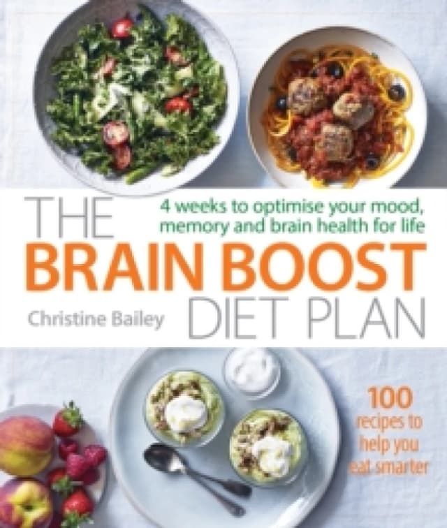 Brain Boost Diet Plan : 4 weeks to optimise your mood, memory and brain health for life Paperback / softback