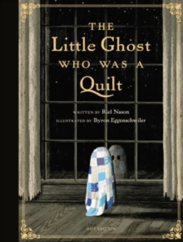 The Little Ghost Who Was a Quilt - Gift Edition Hardback
