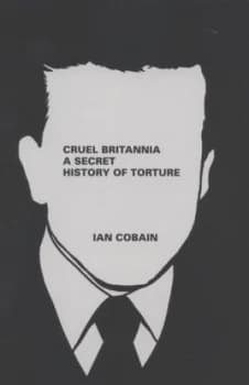 Cruel Britannia by Ian Cobain Hardback