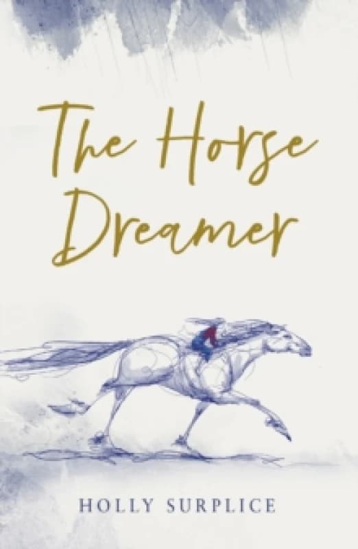 The Horse Dreamer (HB) Hardback