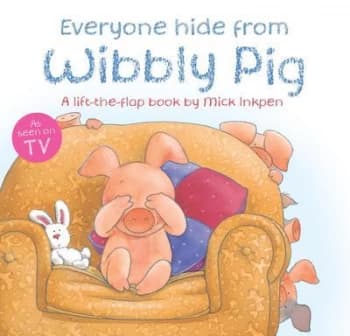 Everyone Hide from Wibbly Pig by Mick Inkpen Paperback