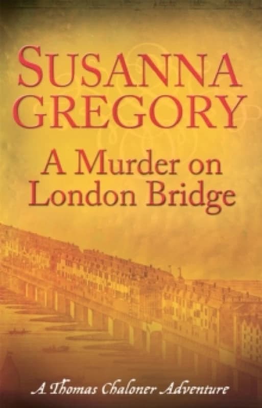 A Murder on London Bridge. Paperback. By Susanna Gregory Books