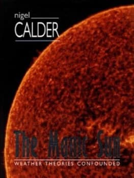 The Manic Sun by Nigel Calder Hardback