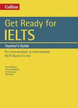 Get Ready for Ielts. Ielts 4+ a2+ Teachers Guide by Fiona Mcgarry Book