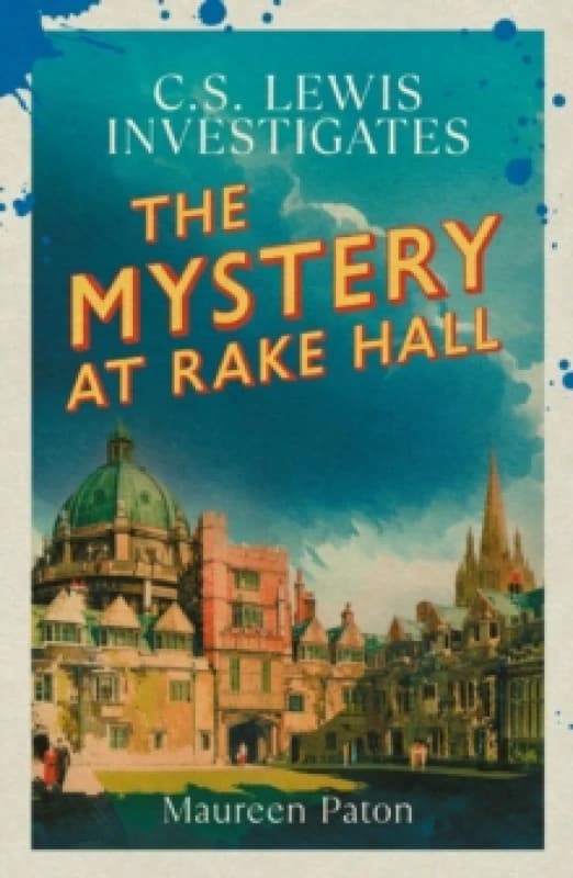 The Mystery at Rake Hall : C.S. Lewis investigates (The Times Best Crime Fiction of 2025 So Far) Hardback
