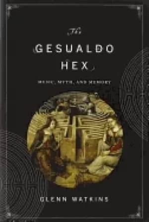 gesualdo hex music myth and memory