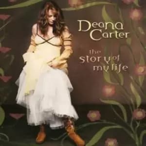Story of My Life by Deana Carter CD Album