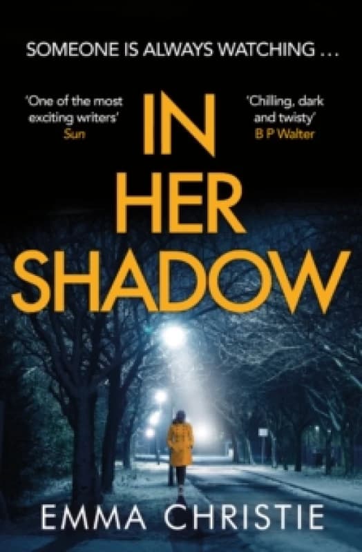In Her Shadow : An absolutely gripping Times Thriller of the Month Paperback / softback
