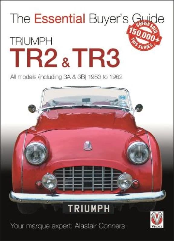 Triumph Tr2, & Tr3 - All Models (Including 3a & 3b) 1953 to 1962 : Essential Buyers Guide Paperback / softback