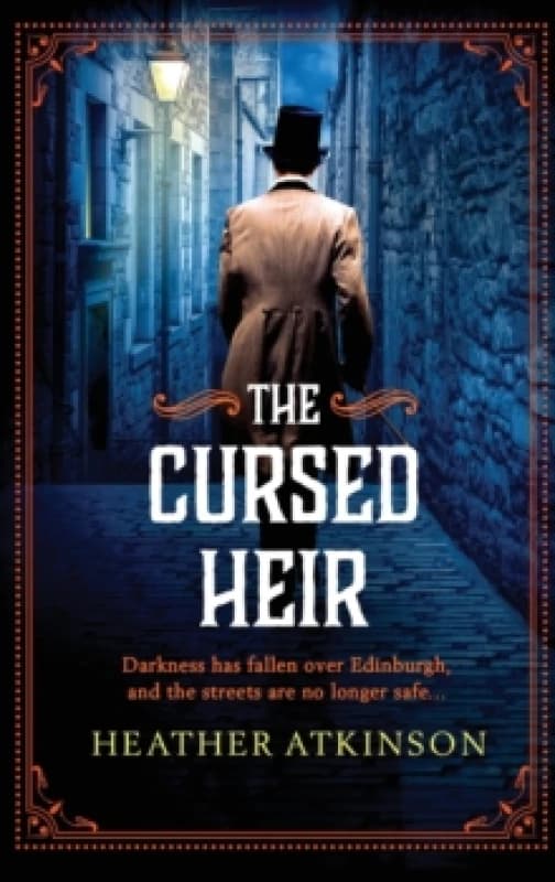 The Cursed Heir : A chilling, gripping historical mystery from bestseller Heather Atkinson Hardback