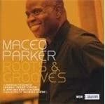 Maceo Parker - Roots And Grooves (Music CD)