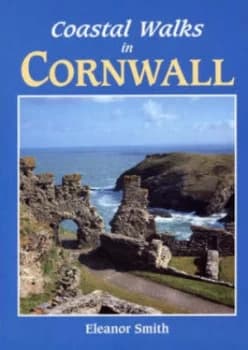 Coastal Walks in Cornwall by Eleanor Smith Paperback