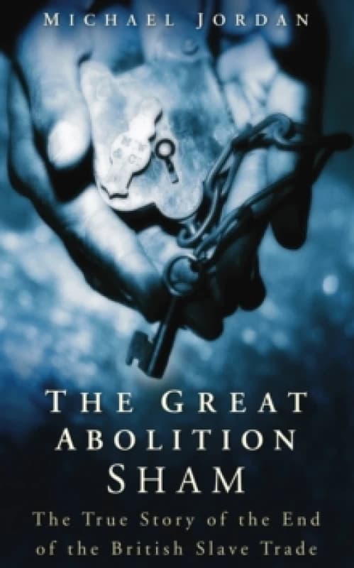 The Great Abolition Sham. Paperback. By Michael Jordan Books
