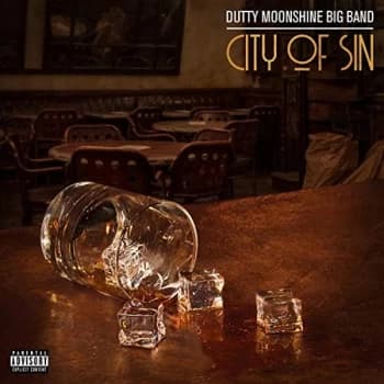 DUTTY MOONSHINE - City of Sin CD