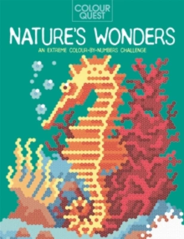 Colour Quest: Natures Wonders : An Extreme Colour-by-Numbers Challenge Paperback / softback