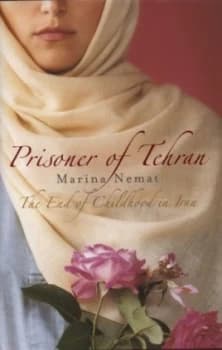 Prisoner of Tehran by Marina Nemat Hardback