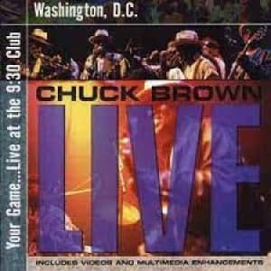 Your Game Live at the 930 Club Washington DC by Chuck Brown CD Album