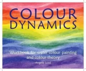 Colour Dynamics Workbook by Angela Lord