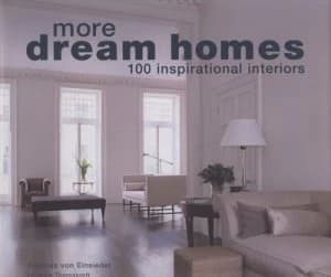 More Dream Homes by Andreas Einsiedel and Johanna Thornycroft Hardback