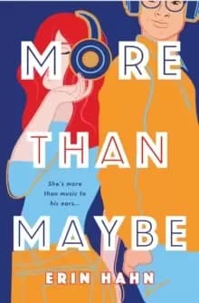 More Than Maybe : A Novel