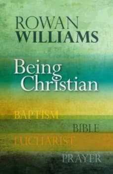 Being Christian by Rowan Williams Paperback