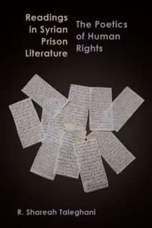 Readings in Syrian Prison Literature : The Poetics of Human Rights