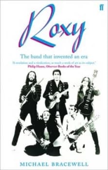 Roxy by Michael Bracewell Paperback
