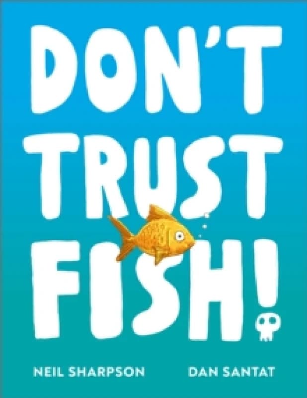 Don't Trust Fish! : A funny picture book for children Ages 3-5 Paperback / softback