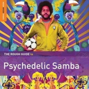 The Rough Guide to Psychedelic Samba by Various Artists CD Album
