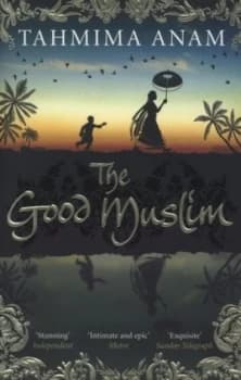 The Good Muslim by Tahmima Anam Paperback