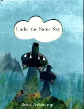 Under the same sky by Britta Teckentrup