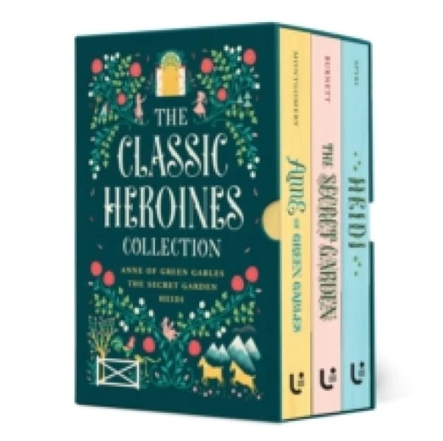 The Classic Heroines Collection Boxed Set : Anne of Green Gables, Heidi, The Secret Garden Hardback