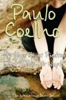 By the River Piedra I Sat down and Wept by Paulo Coelho Book