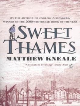 Sweet Thames by Matthew Kneale Paperback