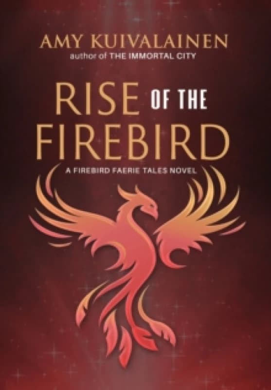 Rise of the Firebird Hardback