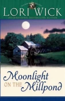Moonlight on the Millpond by Lori Wick Paperback