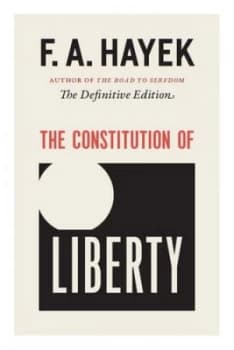 The Constitution of Liberty by F. A. Hayek Paperback