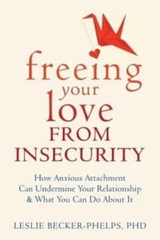Insecure in Love by Leslie Becker-Phelps Paperback