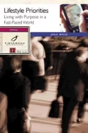 lifestyle priorities living with purpose in a fast paced world