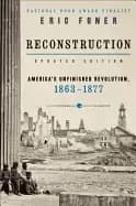 reconstruction updated edition americas unfinished revolution 1863 1877