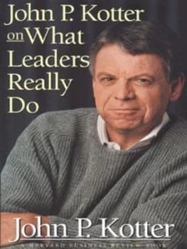 John P. Kotter on What Leaders Really Do by John P. Kotter Hardback