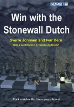 Win with the Stonewall Dutch by Sverre Johnsen