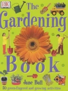 The Gardening Book by Jane Bull Hardback