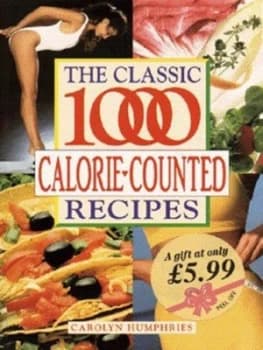The Classic 1000 Calorie-Counted Recipes by Carolyn Humphries Book