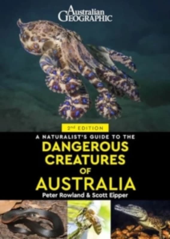 A Naturalist's Guide to Dangerous Creatures of Australia Paperback / softback