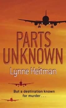 Parts Unknown by Lynne Heitman Paperback
