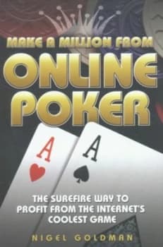 Make a Million from Online Poker by Nigel Goldman Paperback