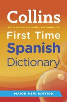 Collins First Time Spanish Dictionary Paperback